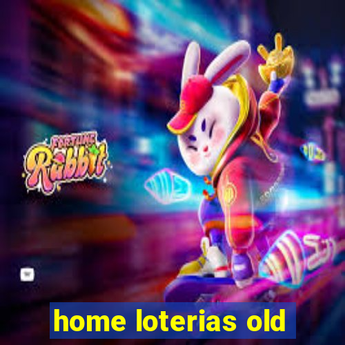 home loterias old